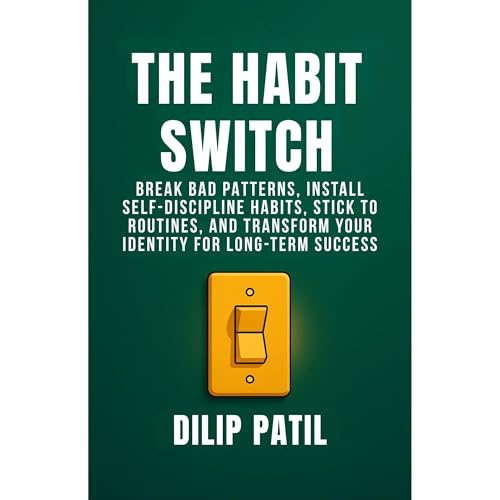 THE HABIT SWITCH Audiolibro Por DILIP PATIL arte de portada