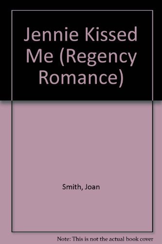 Jennie Kissed Me (Regency Romance)