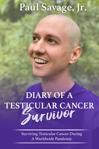 Diario de un sobreviviente del cáncer de testículo: sobrevivir al cáncer de...