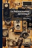  La Photographie Artistique: Paysages, Architecture, Groupes Et Animaux
