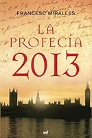 La profecia 2013 842703430X Book Cover