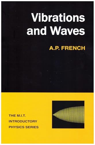Compare Textbook Prices for Vibrations and Waves The M.I.T. Introductory Physics Series ISBN 9788123909141 by French, A.P.