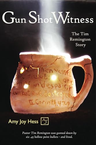 Gun Shot Witness: The Tim Remington Story