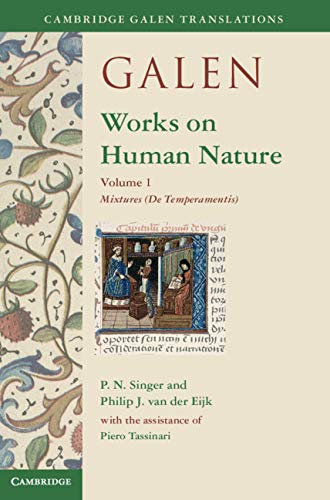 Galen: Works on Human Nature: Volume 1, Mixtures (De Temperamentis) (Cambridge Galen Translations)      Kindle Edition