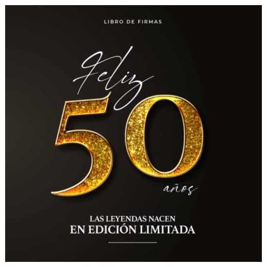 Feliz 50 años. Las leyendas nacen en Edición Limitada | Libro de firmas 50 Cumpleaños para Dedicatorias y Fotos (Incluye Frases y Citas sobre los 50 años)