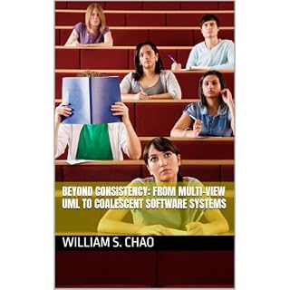 Beyond Consistency: From Multi-View UML to Coalescent Software Systems Audiobook By William S. Chao cover art