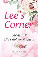 Lee's Corner: Leeisms: Life's Golden Nuggets B08HT8656B Book Cover