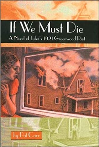 If We Must Die: A Novel of Tulsa's 1921 Greenwood Riot (Chaparral Books)