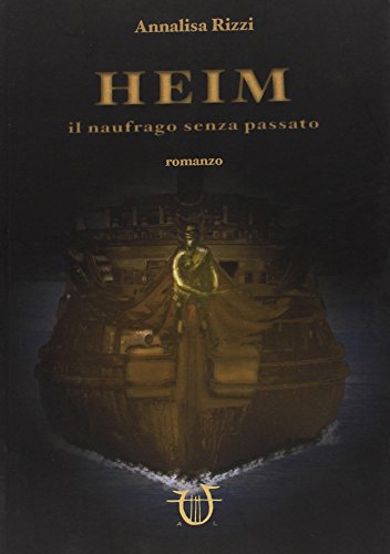 Heim. Il naufrago senza passato Heim. Il naufrago senza passato