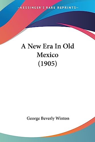 A New Era In Old Mexico (1905)