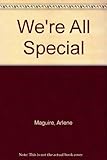 We're All Special