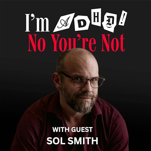 The Neurodivergent Family with Sol Smith