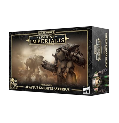 Mechanicum Acastus Knights Asterius vivez les batailles de Legions Imperialis entre amis