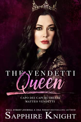 The Vendetti Queen: - Capo dei capi - Ruthless Matteo Vendetti (The Vendetti Famiglia)