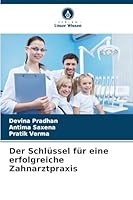Der Schlüssel für eine erfolgreiche Zahnarztpraxis (German Edition) 6202001054 Book Cover