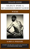 Elegy for a Scarred Shoulder 0971821437 Book Cover