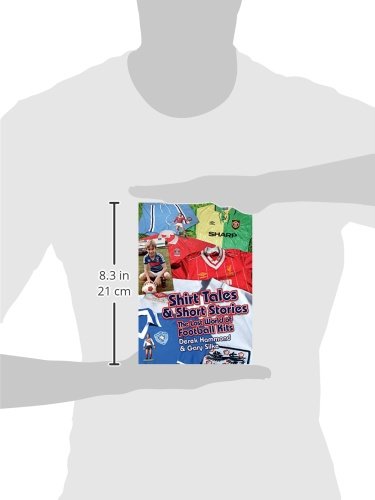 Shirt Tales and Short Stories: The Lost World of Classic Football Kits (Got, Not Got) - Thumbnail 2