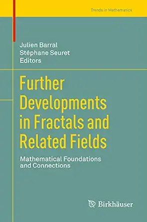 Further Developments in Fractals and Related Fields: Mathematical Foundations and Connections 2013th Edition-Wow! eBook