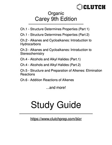 Study Guide for Organic Chemistry, 9th Edition, by Carey
