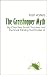 The Grasshopper Myth: Big Churches, Small Churches and the Small Thinking that Divides Us