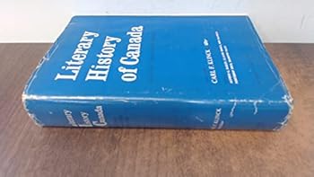 Literary History Of Canada: Canadian Literature In English