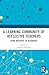 A Learning Community of Reflective Teachers: From Whispers to Resonance