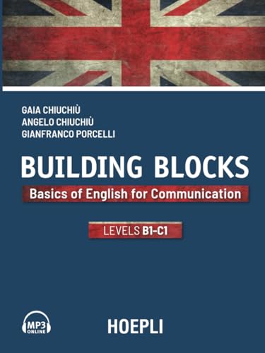 Building Blocks. Basics Of English For Communication. Level B1-C1 [Lingua Inglese]