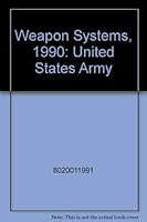 Weapon Systems, 1990: United States Army 0160199956 Book Cover