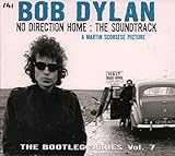 No Direction Home: The Soundtrack (The Bootleg Series Vol. 7) by Bob Dylan (2005-08-30)
