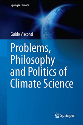 Problems, Philosophy and Politics of Climate Sc... 3319656686 Book Cover