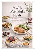 Healthy Weeknight Meals: Quick & Easy 20-Minute Recipes for Busy Families | Nourishing Everyday Meals, Postpartum Support, Simple Desserts & Dog-Safe Favorites