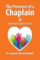 The Presence of a Chaplain: My Personal Tapestry of Life 1503576582 Book Cover
