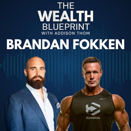 『Discipline, Legacy, and Living With Purpose – with Brandan Fokken』のカバーアート
