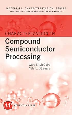 Characterization in Compound Semiconductor Processing Reissue Edition book cover
