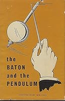 The Baton and the Pendulum B0006BLMGY Book Cover