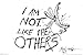 I Am Not Like The Others - Ralph Steadman Poster 36 x 24in