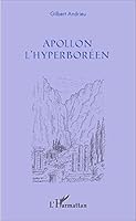 Apollon l'hyperboréen (French Edition) 2343083487 Book Cover