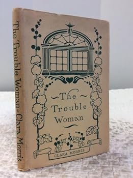 Hardcover THE TROUBLE WOMAN [Unknown] Book