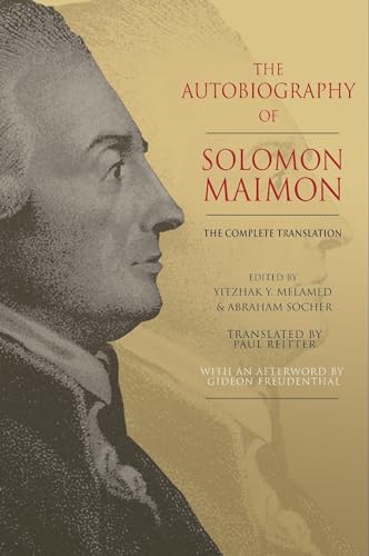 The Autobiography of Solomon Maimon: The Complete Translation