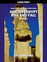 Ancient Egypt, Rise and Fall (Ancient Worlds and Civilizations) B0G32MHHQ4 Book Cover