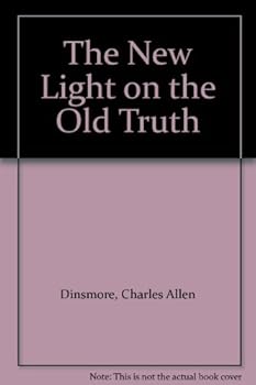 Hardcover The new light on the old truth 1912 [Hardcover] Book