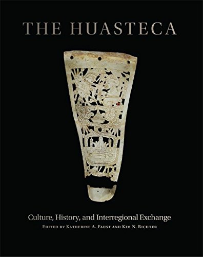The Huasteca: Culture, History, and Interregional Exchange