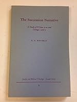 The succession narrative: A study of II Samuel 9-20; I Kings 1 and 2 (Studies in Biblical theology) 0334015359 Book Cover
