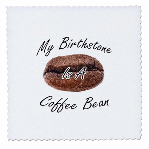 25x25 inch Quilt Square - Coffee Bean is My Birthstone Funny Saying with bejewled Coffee Bean Coffee - Coffee Bean Birthstone