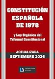 CONSTITUCIÓN ESPAÑOLA DE 1978 y Ley Orgánica del Tribunal Constitucional. Actualizada.: Para profesionales, estudiantes y opositores. Tamaño 7”x10”.