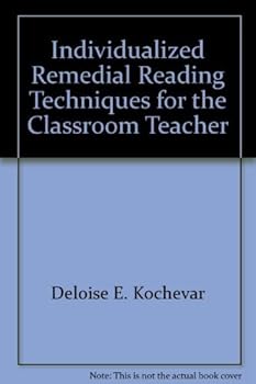 Hardcover Individualized Remedial Reading Techniques for the Classroom Teacher Book