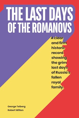 THE LAST DAYS OF THE ROMANOVS