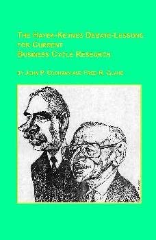 The Hayek-Keynes Debate: Lessons for Current Business Cycle Research: No. 2 book cover