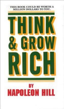Think and Grow Rich (Mass Market Paperback)--by Napoleon Hill [1990 Edition] ISBN: 9780449214923