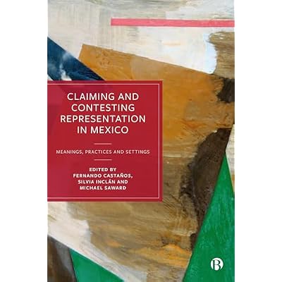 Claiming and Contesting Representation in Mexico